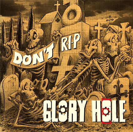 Glory Hole : Don\'t RIP LP